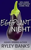 E-Book (epub) Eggplant Night von Ryley Banks