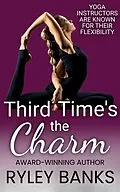 E-Book (epub) Third Time's the Charm: A Queer Transgender Romance (Big Bad Book of Bedtime Stories) von Ryley Banks