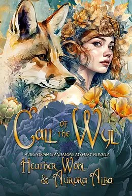 E-Book (epub) Call of the Wyl von Heather Wohl, Aurora Alba, Rusty Ogre Publishing