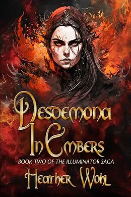 E-Book (epub) Desdemona In Embers von Heather Wohl
