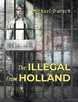 E-Book (epub) The Illegal From Holland von Michael Durack