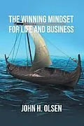 E-Book (epub) The Winning Mindset for Life and Business von John H. Olsen
