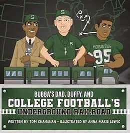 E-Book (epub) Bubba's Dad, Duffy and College Football's Underground Railroad von Tom Shanahan