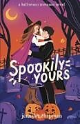 Couverture cartonnée Spookily Yours de Jennifer Chipman