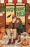 Kartonierter Einband Bewitchingly Hers von Jennifer Chipman