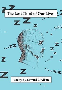 eBook (epub) The Lost Third of Our Lives de Edward L. Alban