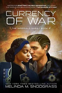 E-Book (epub) Currency of War (Imperials Saga, #4) von Melinda M. Snodgrass