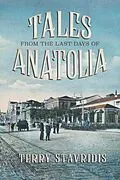 E-Book (epub) Tales from the Last Days of Anatolia von Terry Stavridis
