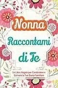Kartonierter Einband Nonna, Raccontami di Te von Casey Parker