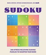 Kartonierter Einband 200 Stress-Relieving Sudoku Puzzles to Sharpen Your Mind von Maria Shriver, Patrick Schwarzenegger, MOSH