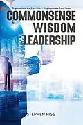E-Book (epub) Commonsense - Wisdom - Leadership von Stephen Hiss