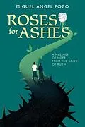 E-Book (epub) Roses for Ashes von Miguel Angel Pozo