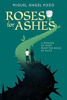E-Book (epub) Roses for Ashes von Miguel Angel Pozo