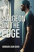 E-Book (epub) Surgeon On The Edge von Barbara Jean Quick