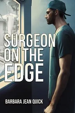 E-Book (epub) Surgeon On The Edge von Barbara Jean Quick