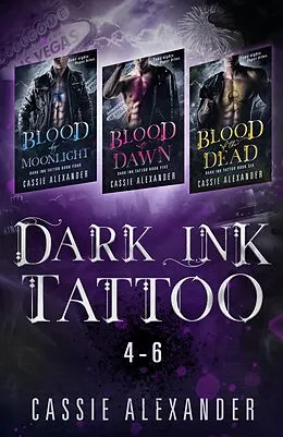 E-Book (epub) Dark Ink Tattoo Boxset 2 : Blood by Moonlight, Blood at Dawn, Blood of the Dead von Cassie Alexander