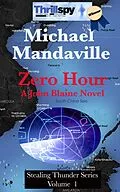 E-Book (epub) Zero Hour (Stealing Thunder, #1) von Michael Mandaville