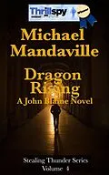 E-Book (epub) Dragon Rising (Stealing Thunder, #4) von Michael Mandaville