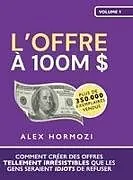 Fester Einband L'Offre à 100M $ von Alex Hormozi