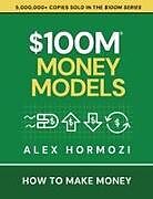 Kartonierter Einband $100M Money Models von Alex Hormozi