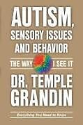 Couverture cartonnée Autism, Sensory Issues, and Behavior de Temple Grandin