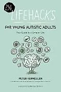Kartonierter Einband 250 Lifehacks for Young Autistic Adults von Vermeulen Peter