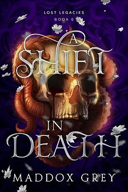 E-Book (epub) A Shift in Death (Lost Legacies, #6) von Maddox Grey