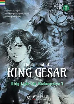 E-Book (epub) The Legend of King Gesar - Holy Light for Redemption Vol.2 Part 1 von Gyanpian Gyamco, Jin Yongbiao, Quan Yingsheng