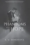 Fester Einband A Ballad of Phantoms and Hope von K M Moronova
