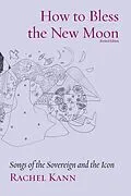 E-Book (epub) How to Bless the New Moon von Rachel Kann