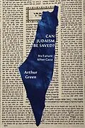 E-Book (epub) Can Judaism Be Saved? von Arthur Green