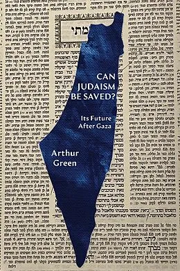 E-Book (epub) Can Judaism Be Saved? von Arthur Green