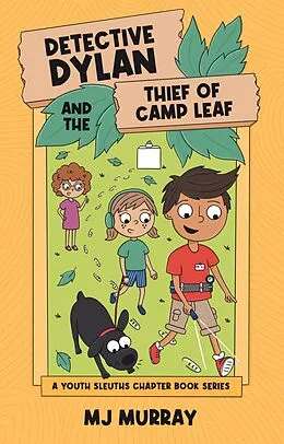 E-Book (epub) Detective Dylan and the Thief of Camp Leaf von MJ Murray