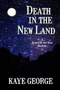 E-Book (epub) Death in the New Land (A People of the Wind Mystery, #3) von Kaye George