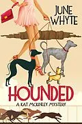 E-Book (epub) Hounded (A Kat McKinley Mystery, #3) von June Whyte