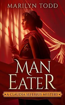 E-Book (epub) Man Eater (A Claudia Seferius Mystery, #3) von Marilyn Todd