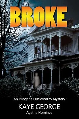 E-Book (epub) Broke (An Imogene Duckworthy Mystery, #3) von Kaye George
