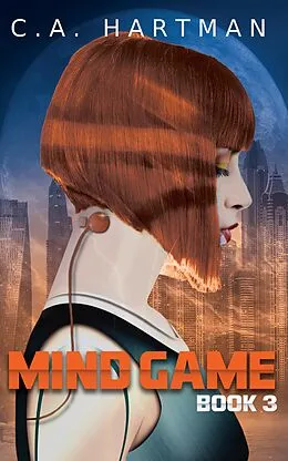 E-Book (epub) Mind Game (Mindjacker, #3) von C. A. Hartman
