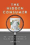 Couverture cartonnée The Hidden Consumer de Amy Graves