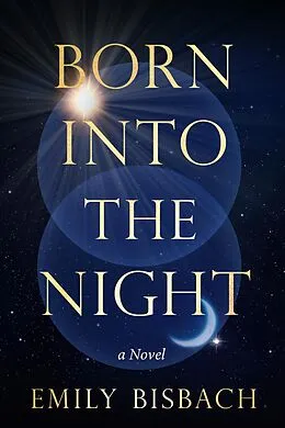 E-Book (epub) Born Into the Night von Emily Bisbach