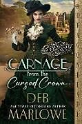 Couverture cartonnée Carnage from the Cursed Crown de Deb Marlowe