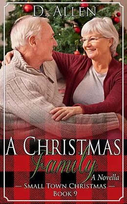 E-Book (epub) A Christmas Family (Small Town Christmas, #9) von D. Allen