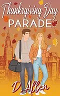E-Book (epub) Thanksgiving Day Parade von D. Allen