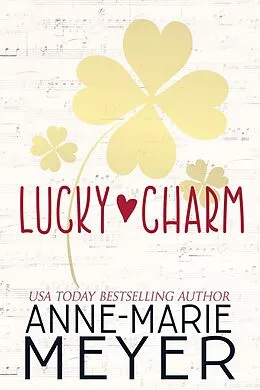 E-Book (epub) Lucky Charm von Anne-Marie Meyer