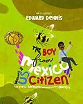 E-Book (epub) The Boy from Mexico Becomes a US Citizen von Edward Dennis