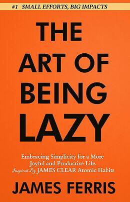 E-Book (epub) The Art of Being Lazy von James Ferris