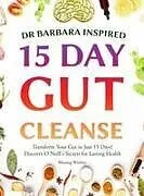 Fester Einband Dr Barbara Inspired 15 Day Gut Cleanse von Blessing Winfrey, day Gut Support with Barbara oneill