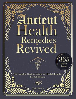 eBook (epub) Ancient Health Remedies Revived de Niella Brown