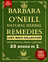 eBook (epub) Barbara O'Neill Natural Herbal Remedies LOST WAYS COLLECTION What Doctors Never Learned 40 Books in 1 de Dr Joseph Castro, gifts for women