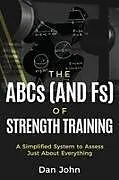 Kartonierter Einband The ABCs (and Fs) of Strength Training von Dan John